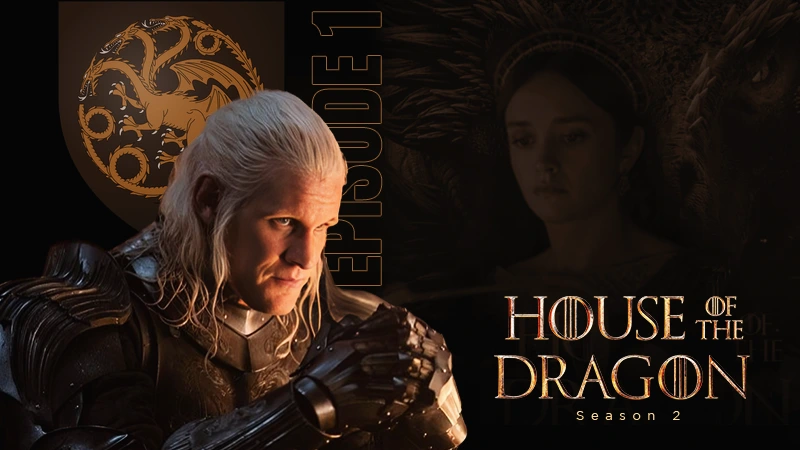 house of dragon 2 episode1