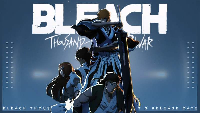 bleach thousand year blood war part 3 release date