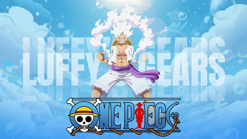 all luffy gears explained and when does he use them