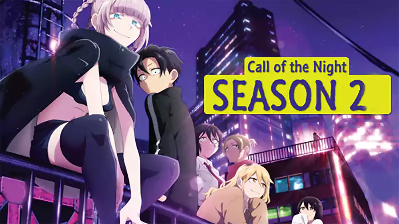 d-Call Of The Night Season 2